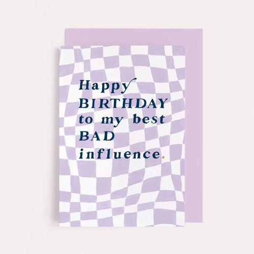 Bad Influence Birthday Card Cards Sister Paper Co