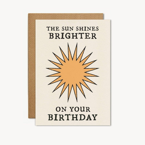 Cai & Jo The Sun Shines Brighter Birthday Card Cards Cai & Jo